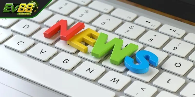 Nguồn dữ liệu của tin tức EV88